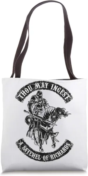 Eat A Bag Of Dicks Thou May Ingest A Satchel Of Richards Tote Bag